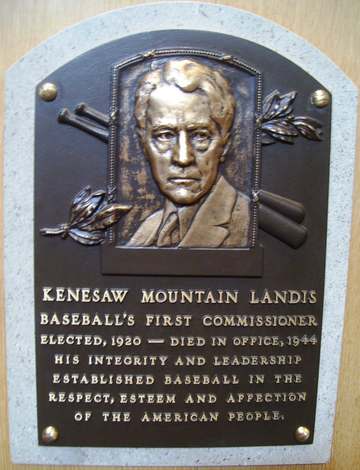 Commissioner Kenesaw Mountain Landis's plaque in the National Baseball Hall of Fame and Museum