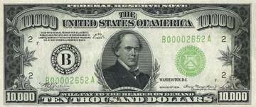 10,000 dollar bill (not in use today) Series: 1928, 1934, 1934A &amp; 1934B Portrait: Salmon P. Chase, Secretary of the 