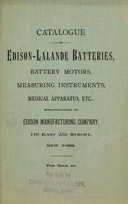 Catalogue of Edison-Lalande batteries, battery motors, measuring instruments, medical apparatus, etc. Published 1910 by